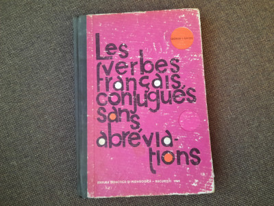 Les verbes francais conjugues sans abreviations - Autor : George I. Ghidu RF15/3 foto