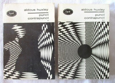 Aldous Huxley - Punct contrapunct ( 2 vol. )