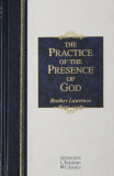 The Practice of the Presence of God: The Best Rule of Holy Life
