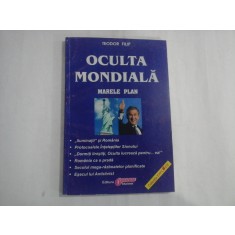 OCULTA MONDIALA - MARELE PLAN - TEODOR FILIP
