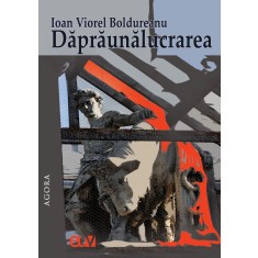 Dapraunalucrarea &ndash; Ioan Viorel Boldureanu