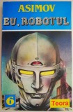 Eu, robotul &ndash; Isaac Asimov