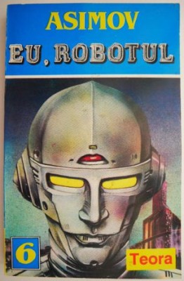 Eu, robotul &amp;ndash; Isaac Asimov foto