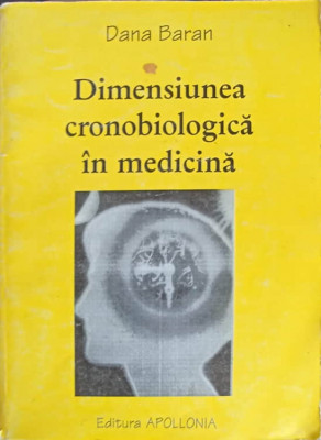 DIMENSIUNEA CRONOBIOLOGICA IN MEDICINA-DANA BARAN foto