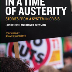 Justice in a Time of Austerity: Stories from a Failing System