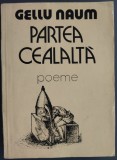 GELLU NAUM - PARTEA CEALALTA (POEME) [editia princeps, 1980]
