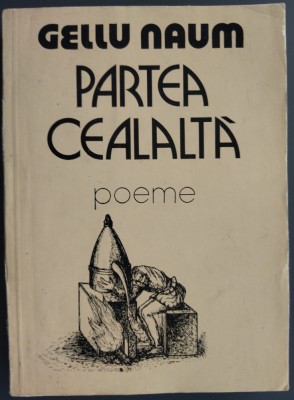 GELLU NAUM - PARTEA CEALALTA (POEME) [editia princeps, 1980] foto