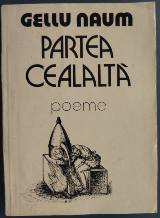 GELLU NAUM - PARTEA CEALALTA (POEME) [editia princeps, 1980]