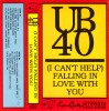 Casetă audio UB40 &ndash; (I Can&#039;t Help) Falling In Love With You, Reggae