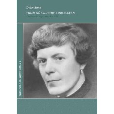 Tud&oacute;s nő a Horthy-korszakban - Prah&aacute;cs Margit (1893-1974) - Dalos Anna