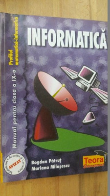 Informatica. Manual pentru clasa a IX-a. Profilul matematica-informatica- B.Patrut, M.Milosescu foto