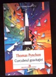 CURCUBEUL GRAVITATIEI-THOMAS PYNCHON-363509