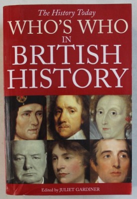 WHO &amp;#039; S WHO IN BRITISH HISTORY , edited by JULIET GARDINER , 2000 foto