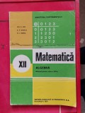 MATEMATICA ALGEBRA CLASA A XII A ION GHIOCA NEDITA , ANUL 1997, Clasa 12, Manuale