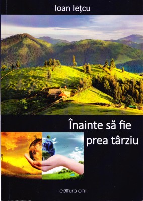 AS - IOAN IETCU - INAINTE SA FIE PREA TARZIU (CU AUTOGRAF) foto