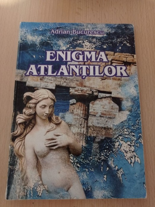 Adrian Bucurescu - Enigma atlantilor