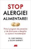 Stop alergiei alimentare! - Kari Nadeau, Sloan Barnett