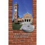A kő, amelyet elvetettek - A Szent Kvirin Szal&eacute;zi templom t&ouml;rt&eacute;nete - Lendvai Rezső