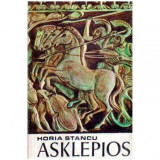 Horia Stancu - Asklepios - roman - 106070