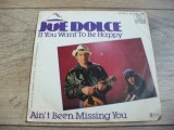 Vinyl Joe Dolce, If You Want To Be Happy, Ain&#039;t Been Missing You