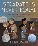 Separate Is Never Equal: Sylvia Mendez and Her Family&#039;s Fight for Desegregation