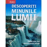 Descoperiti minunile lumii. Ghidul celor mai spectaculoase peisaje (Reader's Digest) (T235)