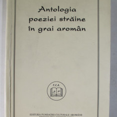 ANTOLOGIA POEZIEI STRAINE IN GRAI AROMAN de HRISTU CANDROVEANU , 2000