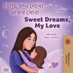Sweet Dreams, My Love (Bengali English Bilingual Children's Book)