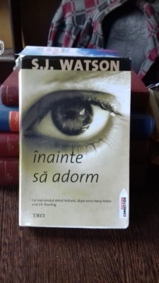 INAINTE SA ADORM - S.J. WATSON foto