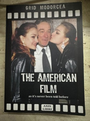 The American Film as it&amp;#039;s never been told before - Grid Modorcea foto