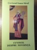 Cuvinte Despre Nevointa - Cuviosul Isaac Sirul (2013) Cartea Ortodoxa - Editie Paperback, 540 Pagini