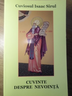 CUVINTE DESPRE NEVOINTA-CUVIOSUL ISAAC SIRUL-233969 foto