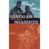 Szent Kujon megk&iacute;s&eacute;rt&eacute;se - Andr&aacute;s S&aacute;ndor