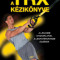 A TRX k&eacute;zik&ouml;nyve - A legjobb gyakorlatok, a leghat&eacute;konyabb edz&eacute;sek - Jay Dawes