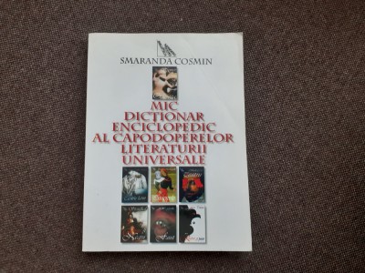 Mic dictionar enciclopedic al capodoperelor literaturii Smaranda Cosmin foto