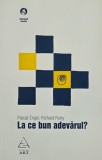 La ce bun adevarul? - Pascal Engel, Richard Rorty