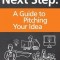 The Next Step: A Guide to Pitching Your Startup