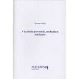 A dyslexia prevenci&oacute;, reeduk&aacute;ci&oacute; m&oacute;dszere - Meixner Ildik&oacute;