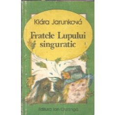 Fratele Lupului singuratic - Klara Jarunkova