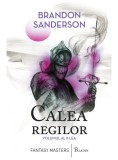 Arhiva Luminii De Furtuna 2: Calea Regilor, Partea A Ii-A, Brandon Sanderson - Editura Art