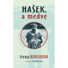Hasek, a medve - Irena Douskov&aacute;