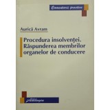 PROCEDURA INSOLVENTEI. RASPUNDEREA MEMBRILOR ORGANELOR DE CONDUCERE-AURICA AVRAM-238521