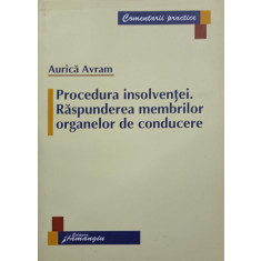 PROCEDURA INSOLVENTEI. RASPUNDEREA MEMBRILOR ORGANELOR DE CONDUCERE-AURICA AVRAM