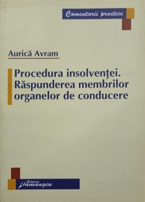 PROCEDURA INSOLVENTEI. RASPUNDEREA MEMBRILOR ORGANELOR DE CONDUCERE-AURICA AVRAM foto