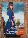 Leila Meacham - Titanii