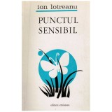 Ion Lotreanu - Punctul sensibil (cu autograf) - 131061
