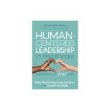 Human-Centered Leadership in Healthcare: Evolution of a Revolution