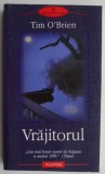 Vrajitorul &ndash; Tim O&#039;Brien