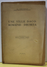 UNE VILLE DACO - ROMAINE : DROBETA par AL. BARCACILA , 1938 , DEDICATIE * foto