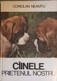 Cainele Prietenul Nostru - Coriolan Neamtu, ABC Caniin, 1979, Editura Sport-Turism, Biologie, Carte Coperta Cartonata
